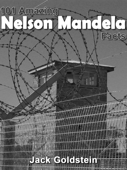 Title details for 101 Amazing Nelson Mandela Facts by Jack Goldstein - Available